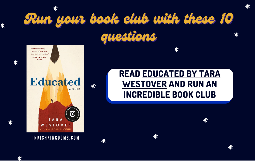 10 Book Club Questions for Educated by Tara Westover